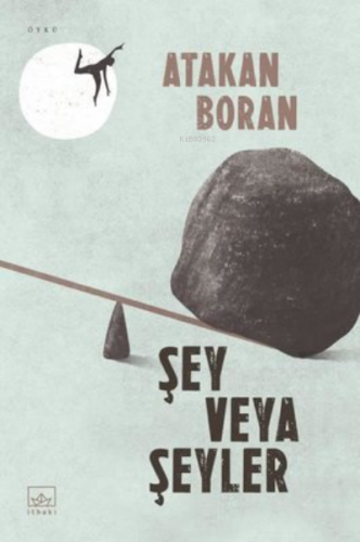 Şey Veya Şeyler | Atakan Boran | İthaki Yayınları