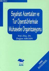 Seyahat Acentaları ve Tur Operatörlerinde Muhasebe Organizasyonu | Doğ