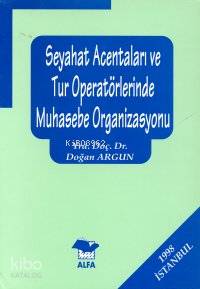 Seyahat Acentaları ve Tur Operatörlerinde Muhasebe Organizasyonu | Doğ