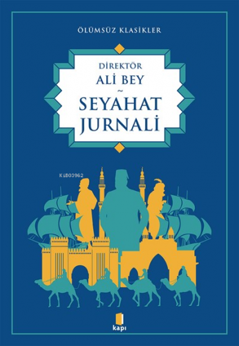 Seyahat Jurnali | Ali Bey | Kapı Yayınları