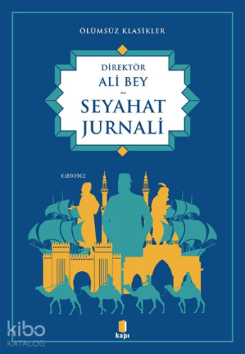 Seyahat Jurnali | Ali Bey | Kapı Yayınları