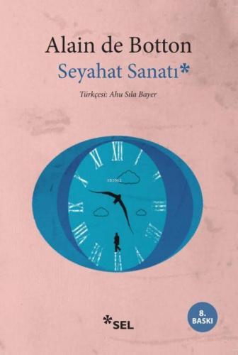 Seyahat Sanatı | Alain De Botton | Sel Yayıncılık