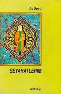 Seyahatlerim | Ahmet Suad | Kitabevi Yayınları