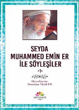 Seyda Muhammed Emin Er ile Söyleşiler | İbrahim Halil Er | Mevsimler K