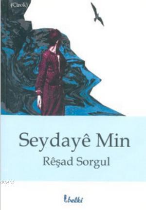 Seydaye Min | Reşad Sorgul | Belki Yayınları