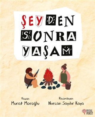 Şeyden Sonra Yaşam | Murat Moroğlu | Masalperest