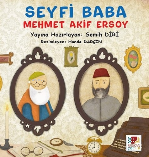 Seyfi Baba;Mehmet Akif Ersoy | Semih Diri | Berikan Yayınları