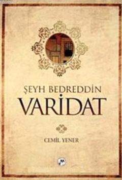 Şeyh Bedreddin Varidat | Cemil Yener | Milenyum Yayınları