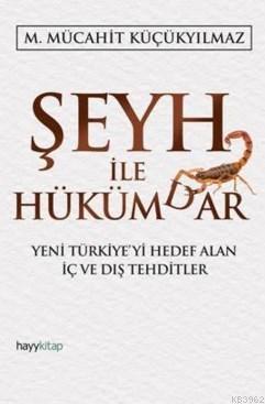 Şeyh İle Hükümdar | M. Mücahit Küçükyılmaz | Hayy Kitap