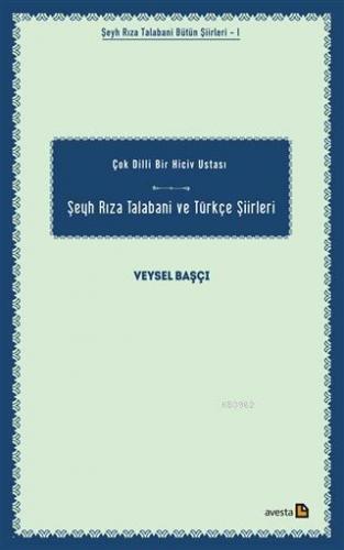 Şeyh Rıza Talabani ve Türkçe Şiirleri Çok Dilli Bir Hiciv Ustası | Vey