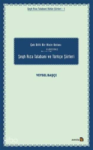 Şeyh Rıza Talabani ve Türkçe Şiirleri Çok Dilli Bir Hiciv Ustası | Vey