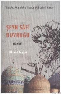 Şeyh Safi Buyruğu; Bisati | Ahmet Taşğın | Çizgi Kitabevi