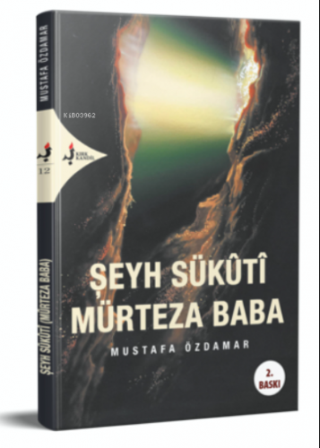 Şeyh Sükuti Mürteza Baba | Mustafa Özdamar | Kırk Kandil Yayınevi