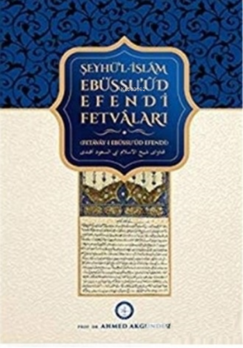 Şeyhül islam Ebüssuud Efendi Fetvaları | Ahmed Akgündüz | Osmanlı Araş