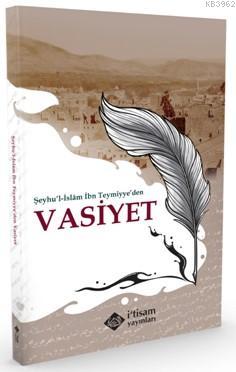 Şeyhu'l-İslam İbn Teymiyye'den Vasiyet | İbn-i Teymiyye | İtisam Yayın