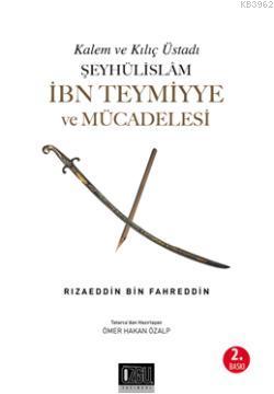 Şeyhülislam İnb Teymiyye ve Mücadelesi | Rızaeddin İnb Fahreddin | Özg