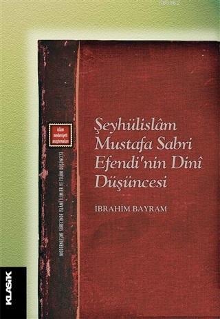 Şeyhülislam Mustafa Sabri Efendi'nin Dini Düşüncesi; Modernleşme Sürec