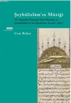 Şeyhülislam'ın Müziği; 18.Yüzyılda Osmanlı/Türk Musıkisi ve Şeyhülislâ