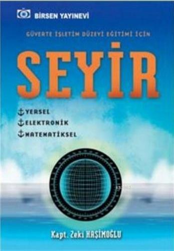 Seyir - Güverte İşletim Düzeyi Eğitimi İçin; Yersel - Elektronik - Mat