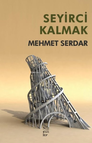 Seyirci Kalmak | Mehmet Serdar | Sözcükler