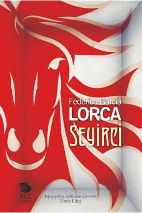 Seyirci | Federico Garcia Lorca | İmge Kitabevi Yayınları