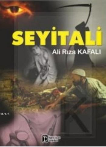 Seyitali | Ali Rıza Kafalı | İlkim Ozan Yayınları