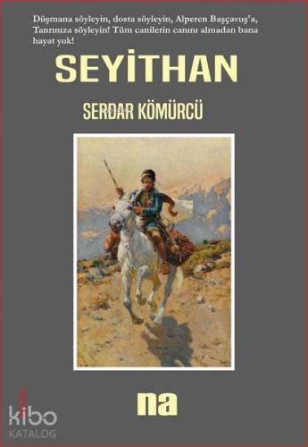 Seyithan | Serdar Kömürcü | Na Yayınları / Weşanen Na