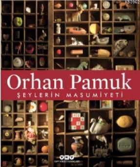 Şeylerin Masumiyeti | Orhan Pamuk | Yapı Kredi Yayınları ( YKY )