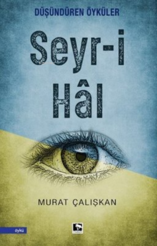 Seyr-i Hal | Murat Çalışkan | Çınaraltı Yayın Dağıtım