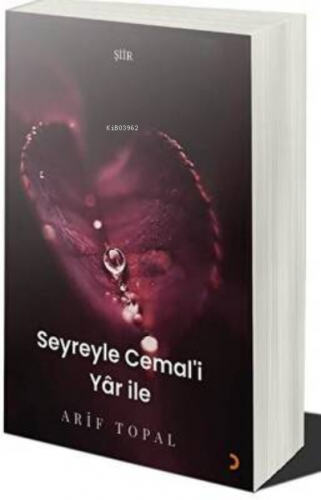 Seyreyle Cemal’i Yâr İle | Arif Topal | Cinius Yayınları