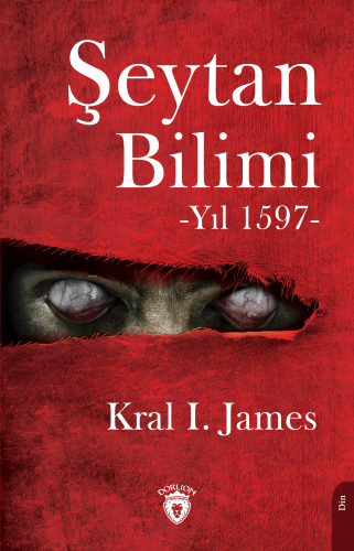 Şeytan Bilimi -Yıl 1597- | Kral I. James | Dorlion Yayınevi