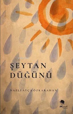 Şeytan Düğünü | Nazlı Ayça Özkarahan | Monokl Yayınları