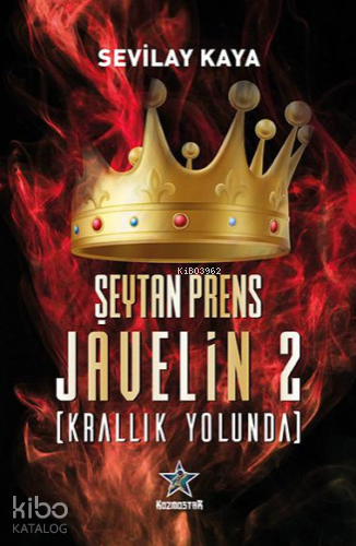 Şeytan Prens Javelin 2 (Krallık Yolunda) | Sevilay Kaya | Kozmostar Ya