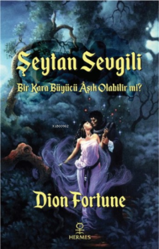 Şeytan Sevgili | Dion Fortune | Hermes Yayınları