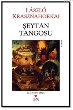 Şeytan Tangosu | Laszlo Krasznahorkai | Can Yayınları