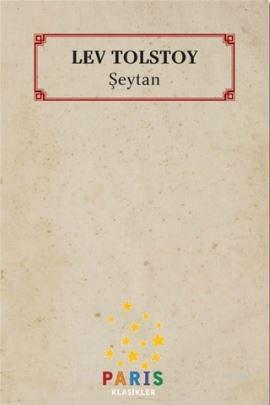 Şeytan | Lev Nikolayeviç Tolstoy | Paris Yayınları