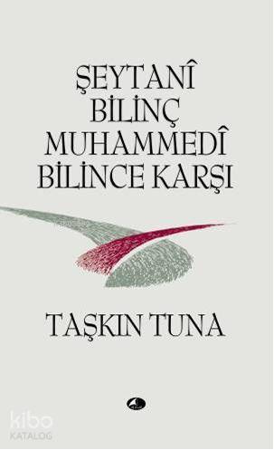 Şeytani Bilinç Muhammedi Bilince Karşı | Taşkın Tuna | Şule Yayınları