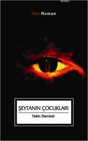 Şeytanın Çocukları | Tekin Demirel | İlke Yayıncılık