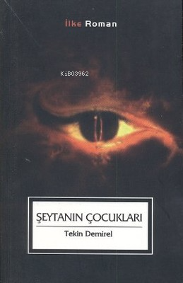 Şeytanın Çocukları | Tekin Demirel | İlke Yayıncılık