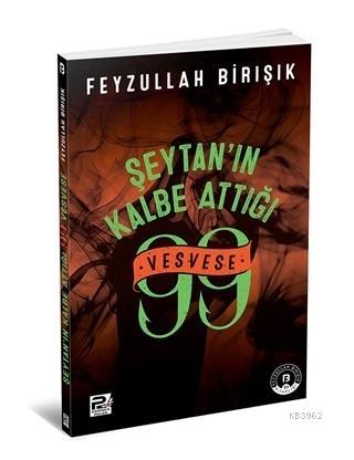 Şeytanın Kalbe Attığı 99 Vesvese | Feyzullah Birışık | Karınca & Polen