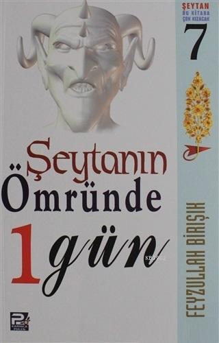 Şeytanın Ömründe 1 Gün | Feyzullah Birışık | Karınca & Polen Yayınları