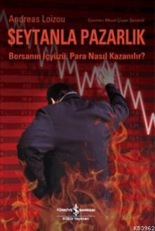 Şeytanla Pazarlık; Borsanın İçyüzü. Para Nasıl Kazanılır? | | Türkiye 