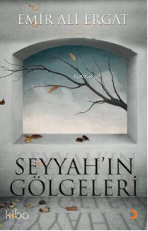 Seyyahın Gölgeleri | Emir Ali Ergat | Cinius Yayınları