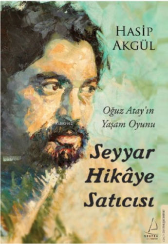 Seyyar Hikâye Satıcısı | Hasip Akgül | Destek Yayınları