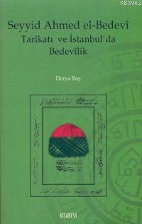 Seyyid Ahmed El-bedevi Tarikatı ve İstanbul´da Bedevilik | Derya Baş |