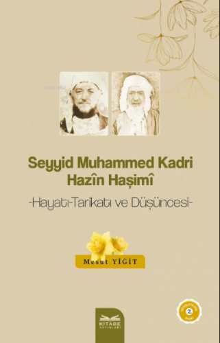 Seyyid Muhammed Kadri Hazîn Haşimî | Mesut Yiğit | Kitabe Yayınları