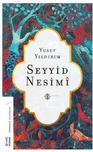 Seyyid Nesimi | Yusuf Yıldırım | Ketebe Yayınları