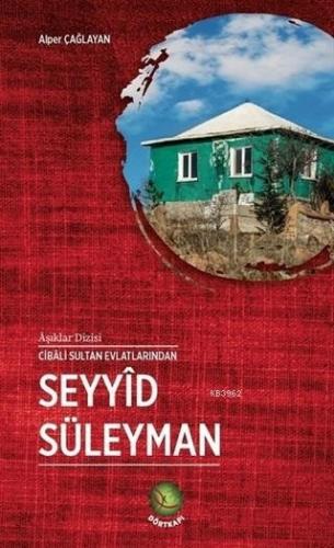 Seyyid Süleyman | Alper Çağlayan | Dört Kapı Yayınevi