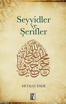 Seyyidler ve Şerifler | Mithat Eser | İz Yayıncılık