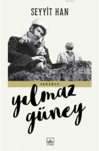 Seyyit Han; Senaryo | Yılmaz Güney | İthaki Yayınları